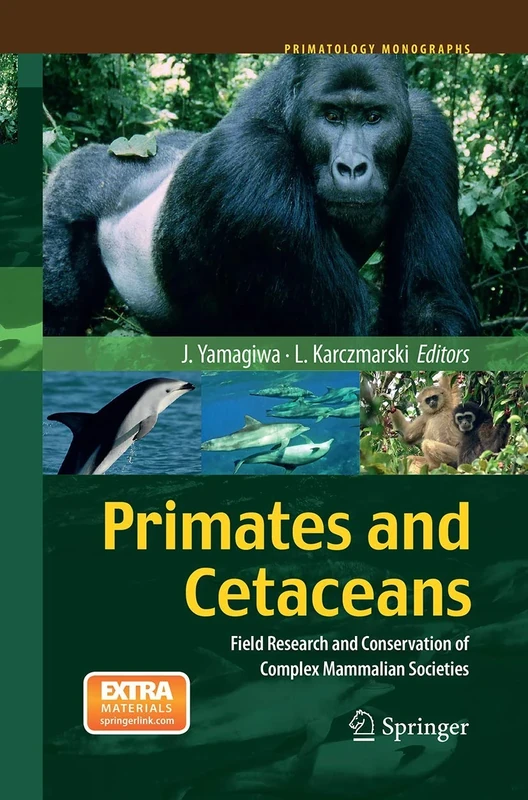 Primates and Cetaceans: Field Research and Conservation of Complex Mammalian Societies (Primatology Monographs)