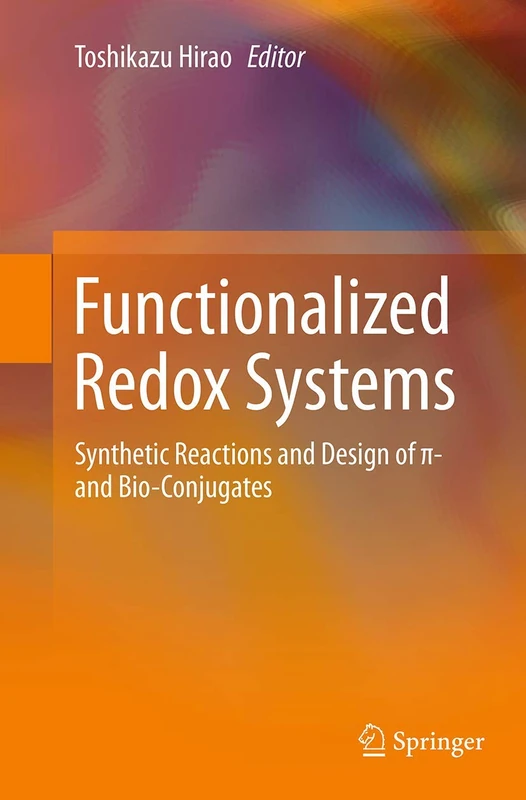 Functionalized Redox Systems: Synthetic Reactions and Design of π- and Bio-Conjugates