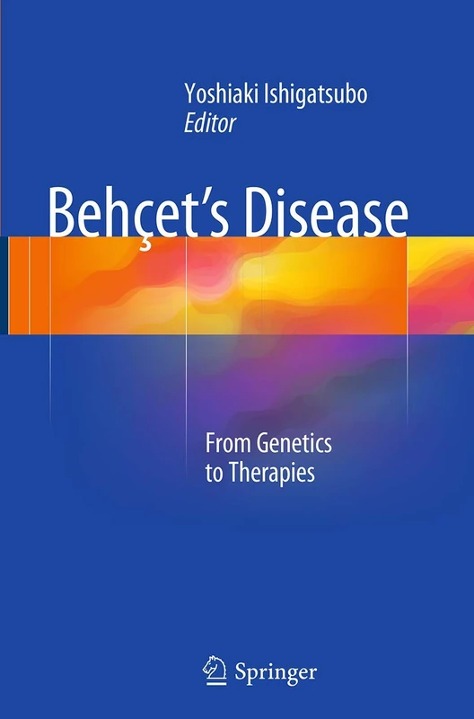 Behçet's Disease: From Genetics to Therapies