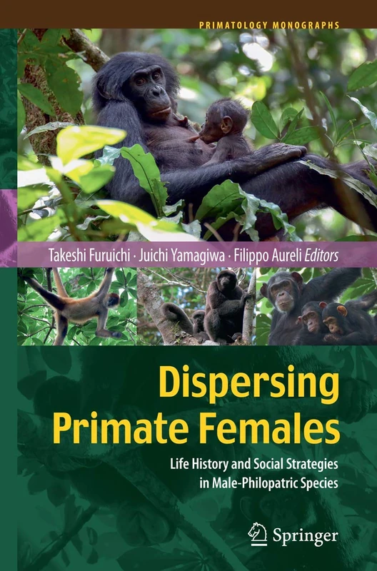 Dispersing Primate Females: Life History and Social Strategies in Male-Philopatric Species (Primatology Monographs)
