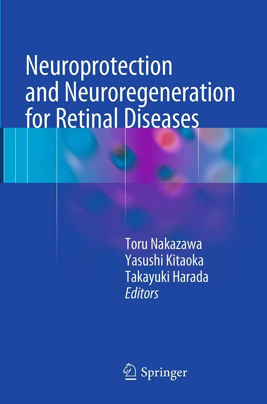 Neuroprotection and Neuroregeneration for Retinal Diseases