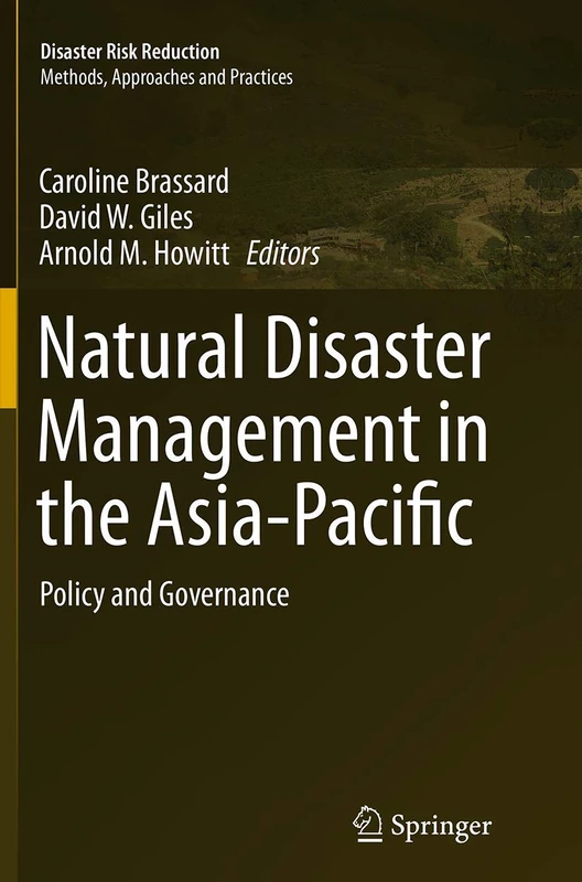 Natural Disaster Management in the Asia-Pacific: Policy and Governance (Disaster Risk Reduction)