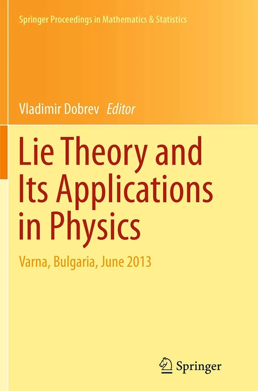 Springer Lie Theory and Its Applications in Physics Book