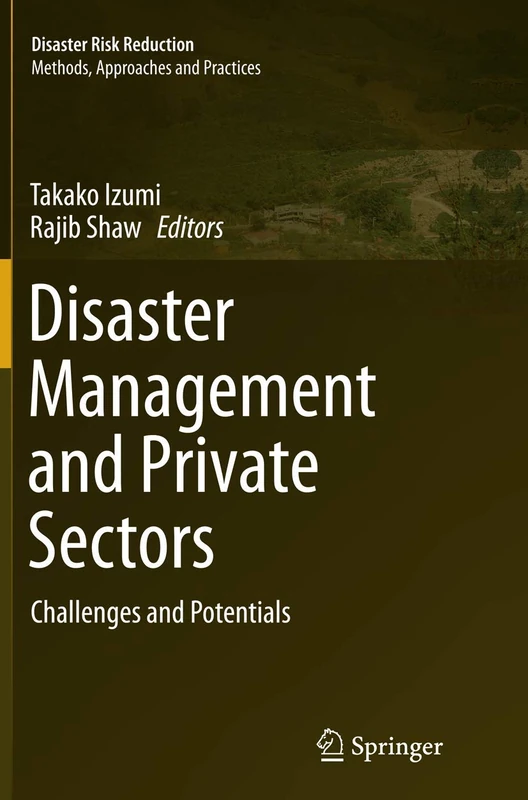 Disaster Management and Private Sectors: Challenges and Potentials (Disaster Risk Reduction)