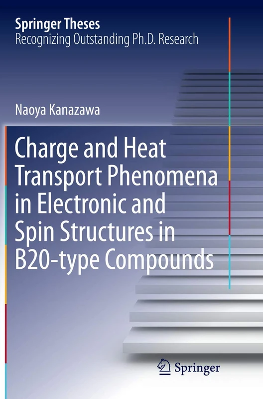Charge and Heat Transport Phenomena in Electronic and Spin Structures in B20-type Compounds (Springer Theses)