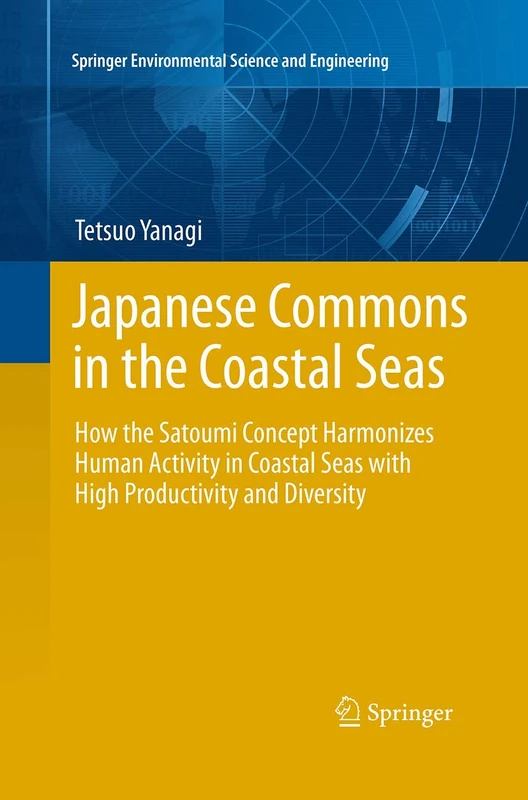 Japanese Commons in the Coastal Seas: How the Satoumi Concept Harmonizes Human Activity in Coastal Seas with High Productivity and Diversity - Image 1