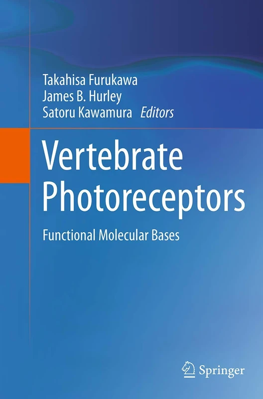 Springer - Vertebrate Photoreceptors: Functional Molecular Bases