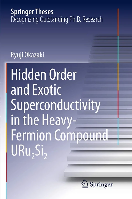 Hidden Order and Exotic Superconductivity in the Heavy-Fermion Compound URu2Si2 (Springer Theses) - Image 1