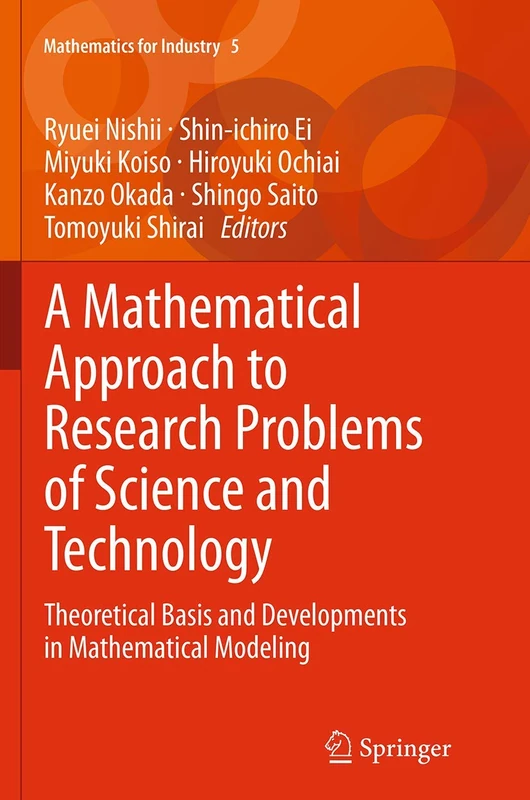 A Mathematical Approach to Research Problems of Science and Technology: Theoretical Basis and Developments in Mathematical Modeling: 5 (Mathematics for Industry, 5)