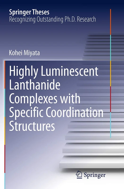 Highly Luminescent Lanthanide Complexes with Specific Coordination Structures (Springer Theses)