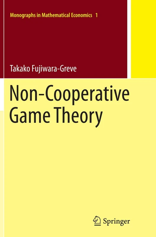 Non-Cooperative Game Theory: 1 (Monographs in Mathematical Economics, 1)