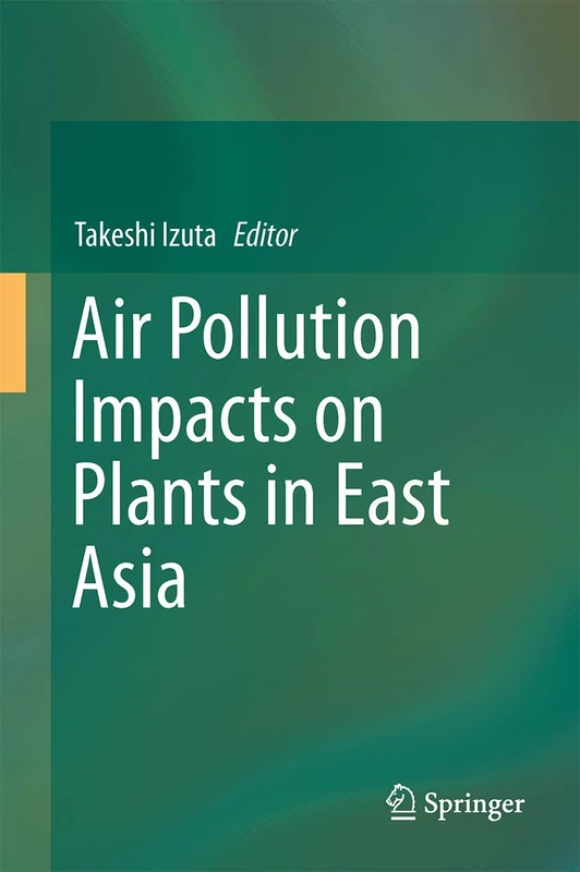 Air Pollution Impacts on Plants in East Asia
