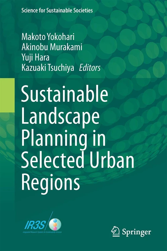 Sustainable Landscape Planning in Selected Urban Regions (Science for Sustainable Societies)