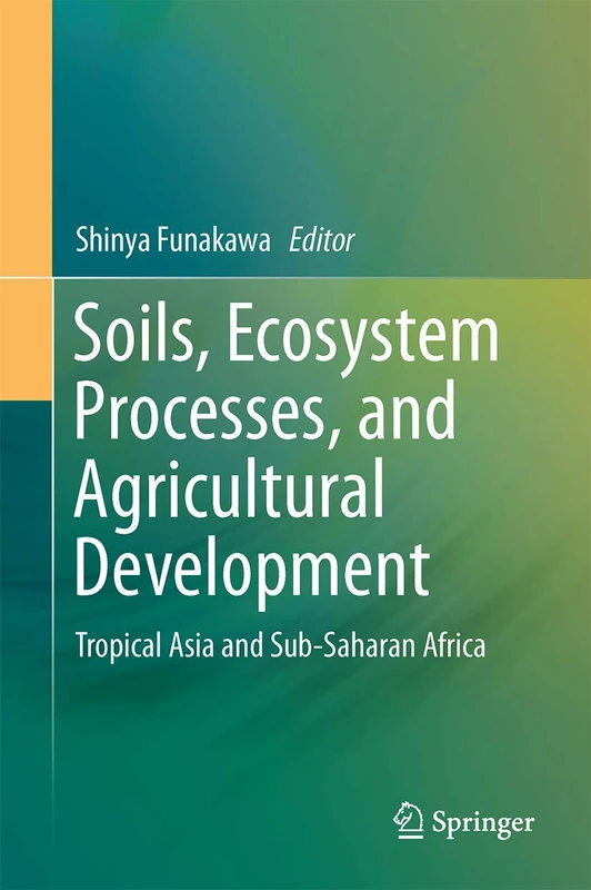 Springer Soils, Ecosystem Processes, and Agricultural Development