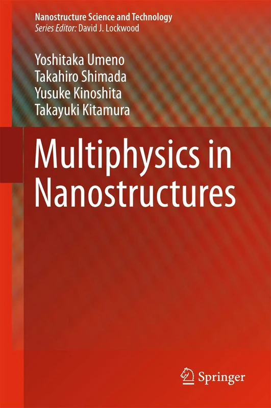 Multiphysics in Nanostructures (Nanostructure Science and Technology)