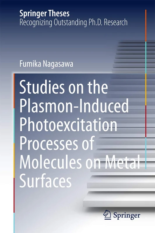 Studies on the Plasmon-Induced Photoexcitation Processes of Molecules on Metal Surfaces (Springer Theses)
