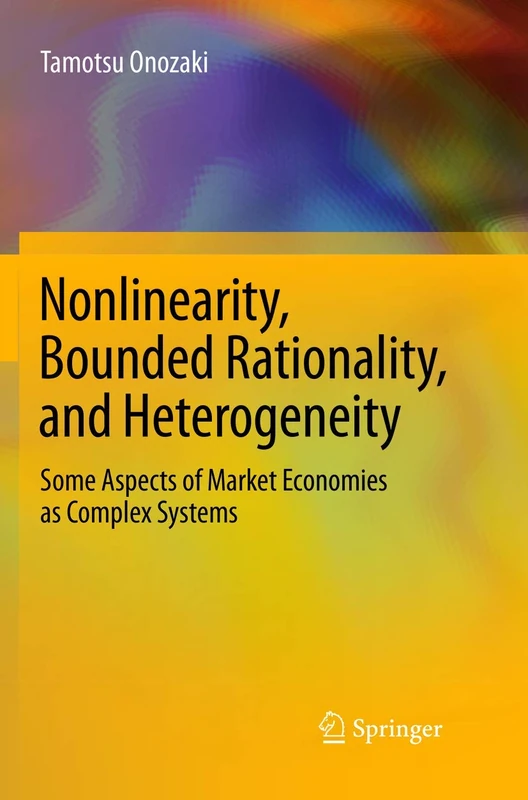 Nonlinearity, Bounded Rationality, and Heterogeneity: Some Aspects of Market Economies as Complex Systems