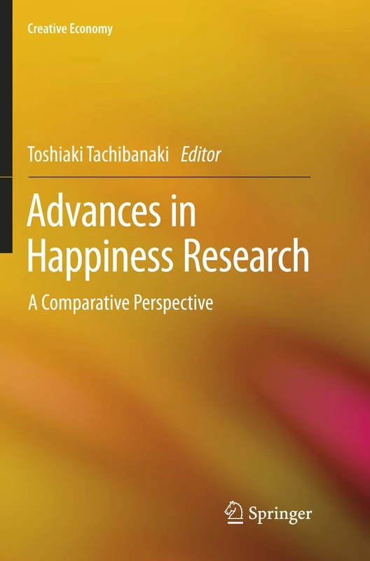 Advances in Happiness Research: A Comparative Perspective (Creative Economy)
