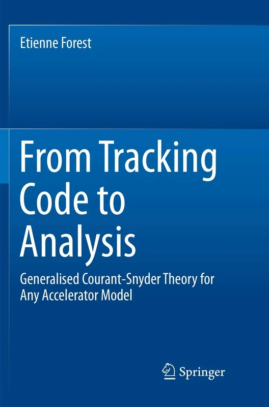 From Tracking Code to Analysis: Generalised Courant-Snyder Theory for Any Accelerator Model
