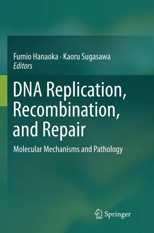 Springer DNA Replication, Recombination, and Repair Book