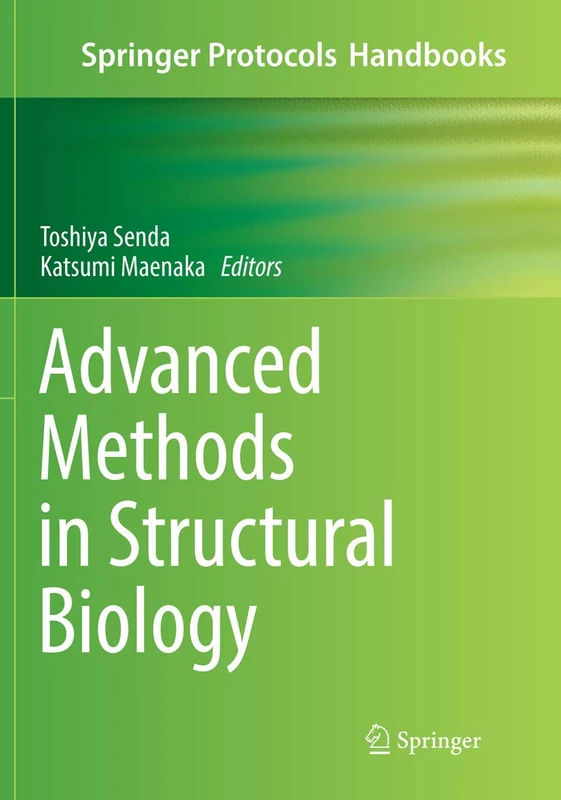 Advanced Methods in Structural Biology (Springer Protocols Handbooks)