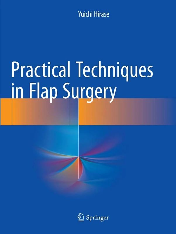 Practical Techniques in Flap Surgery