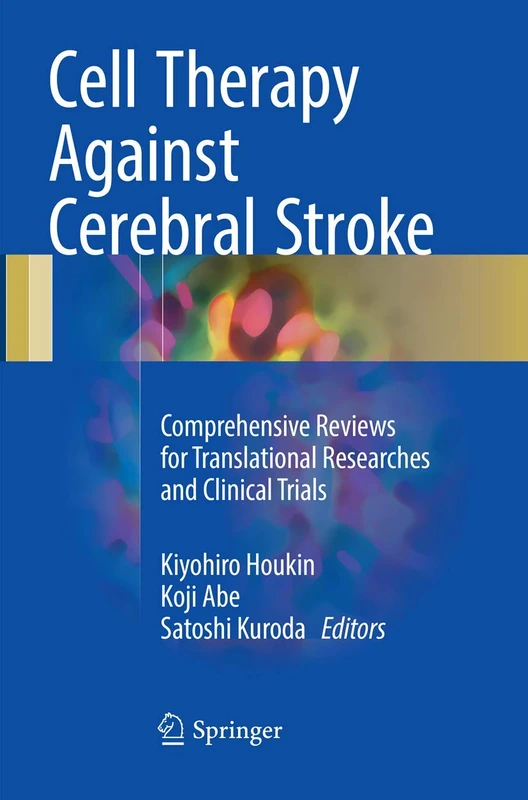 Cell Therapy Against Cerebral Stroke: Comprehensive Reviews for Translational Researches and Clinical Trials