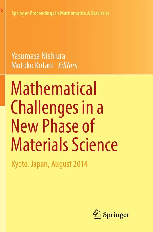 Mathematical Challenges in a New Phase of Materials Science: Kyoto, Japan, August 2014: 166 (Springer Proceedings in Mathematics & Statistics)
