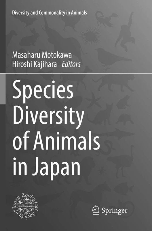 Species Diversity of Animals in Japan (Diversity and Commonality in Animals)
