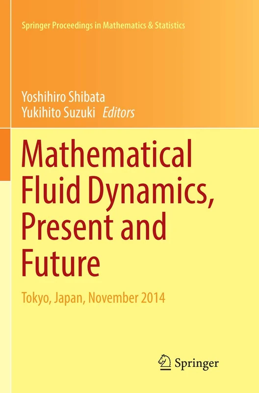 Springer Mathematical Fluid Dynamics, Present and Future 183