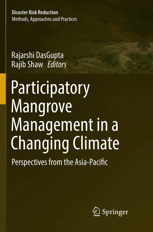 Participatory Mangrove Management in a Changing Climate: Perspectives from the Asia-Pacific (Disaster Risk Reduction)