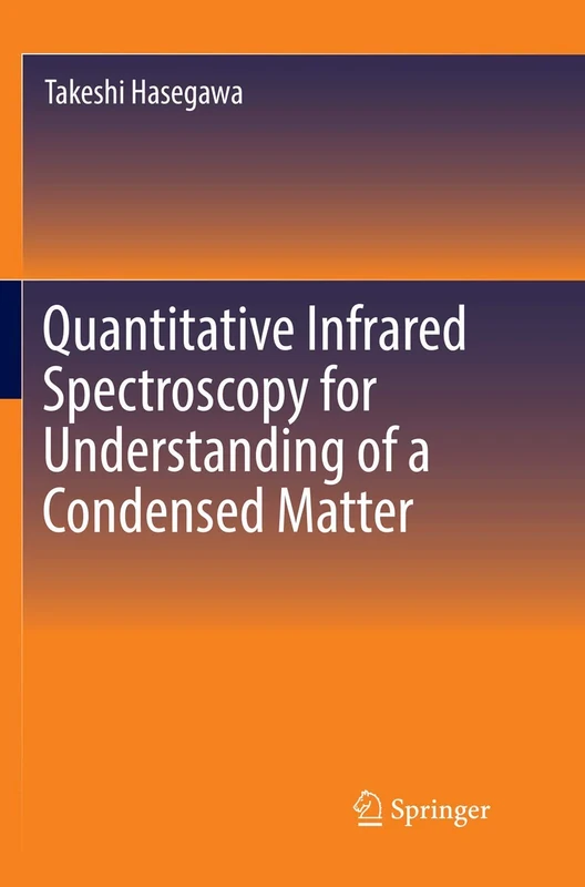 Quantitative Infrared Spectroscopy for Understanding of a Condensed Matter
