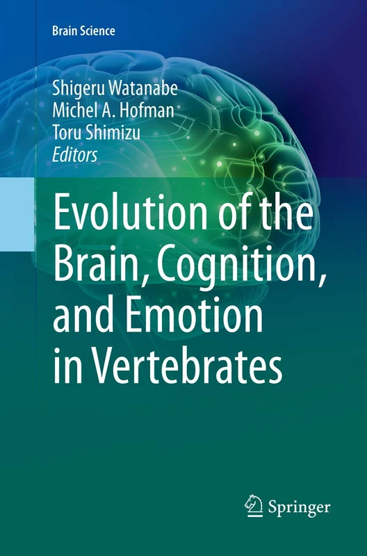 Springer - Evolution of the Brain, Cognition, and Emotion