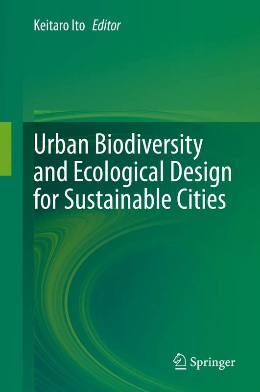 Urban Biodiversity and Ecological Design for Sustainable Cities