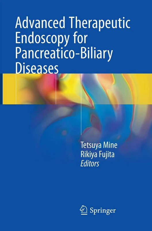 Springer - Advanced Therapeutic Endoscopy for Pancreatico-Biliary Diseases