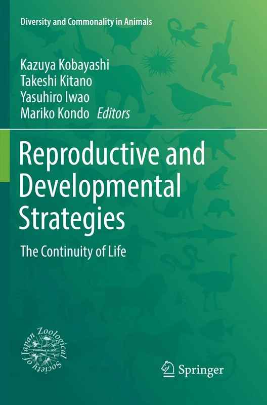 Reproductive and Developmental Strategies: The Continuity of Life (Diversity and Commonality in Animals)