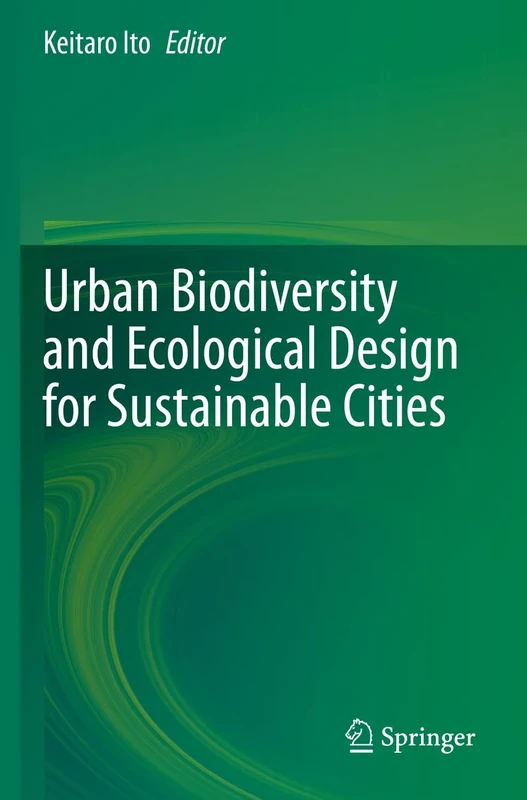 Urban Biodiversity and Ecological Design for Sustainable Cities