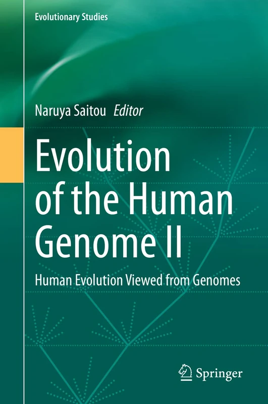 Evolution of the Human Genome II: Human Evolution Viewed from Genomes (Evolutionary Studies)