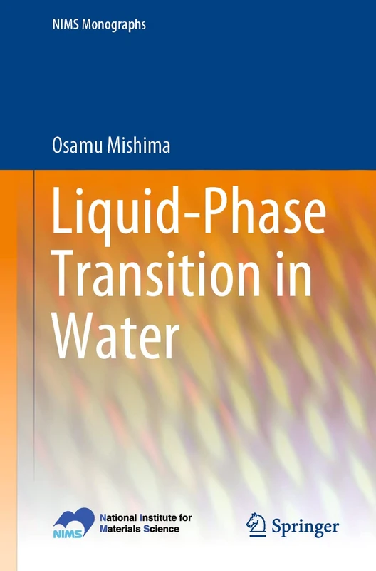 Liquid-Phase Transition in Water (NIMS Monographs)