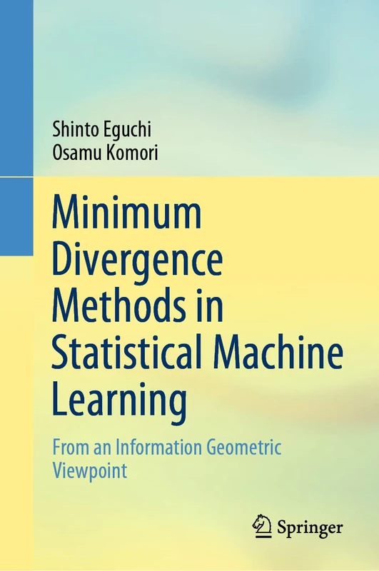 Minimum Divergence Methods in Statistical Machine Learning: From an Information Geometric Viewpoint - Image 1