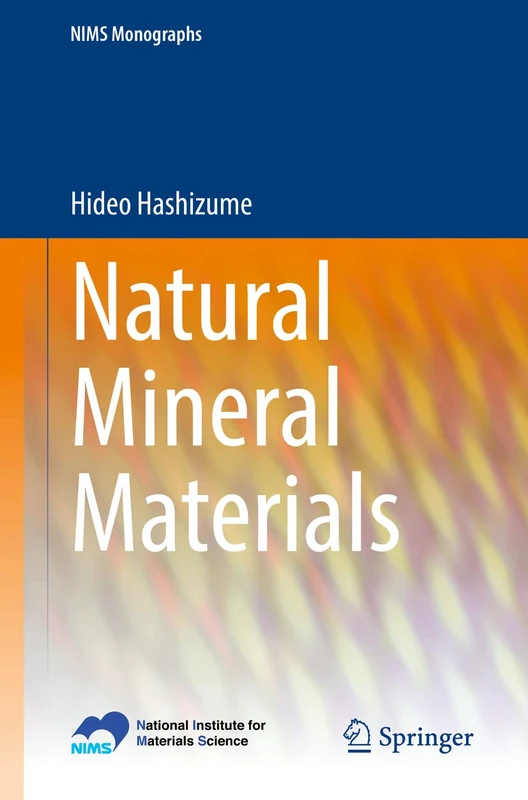 Natural Mineral Materials (NIMS Monographs)