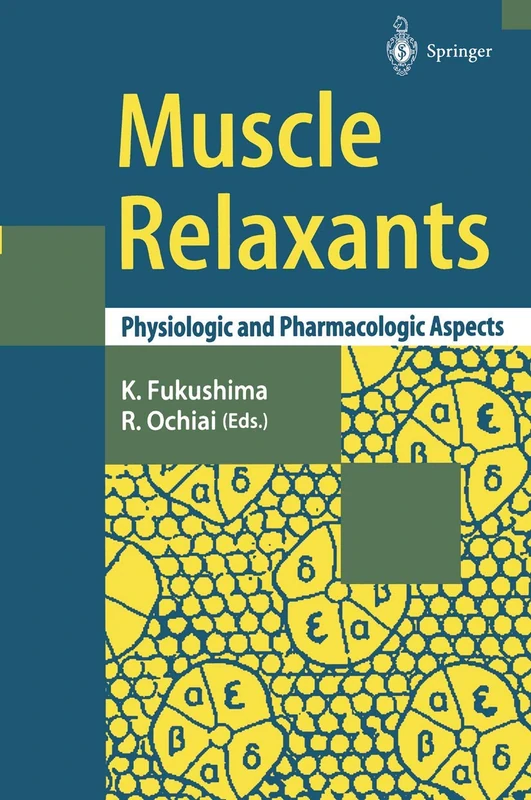 Springer - Muscle Relaxants: Physiologic and Pharmacologic Aspects