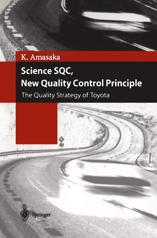 Science SQC, New Quality Control Principle: The Quality Strategy of Toyota