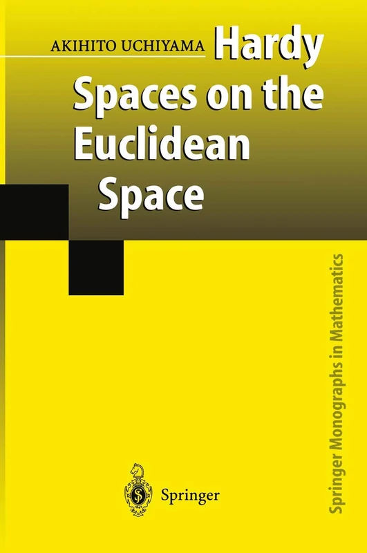 Hardy Spaces on the Euclidean Space (Springer Monographs in Mathematics)