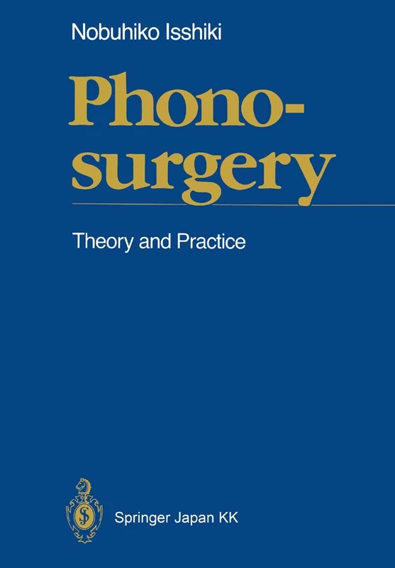 Phonosurgery: Theory and Practice