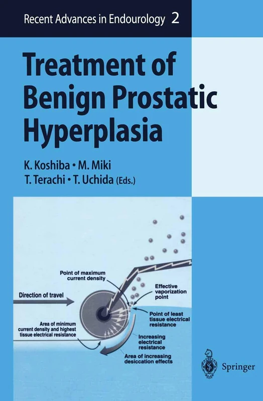 Treatment of Benign Prostatic Hyperplasia: 2 (Recent Advances in Endourology, 2)