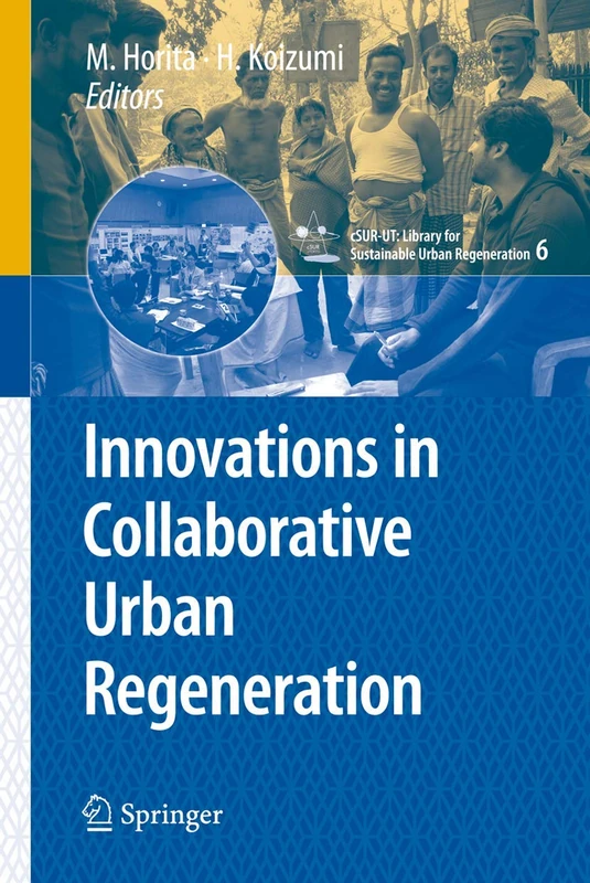 Innovations in Collaborative Urban Regeneration: 6 (cSUR-UT Series: Library for Sustainable Urban Regeneration, 6)