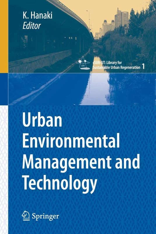 Urban Environmental Management and Technology: 1 (cSUR-UT Series: Library for Sustainable Urban Regeneration, 1)
