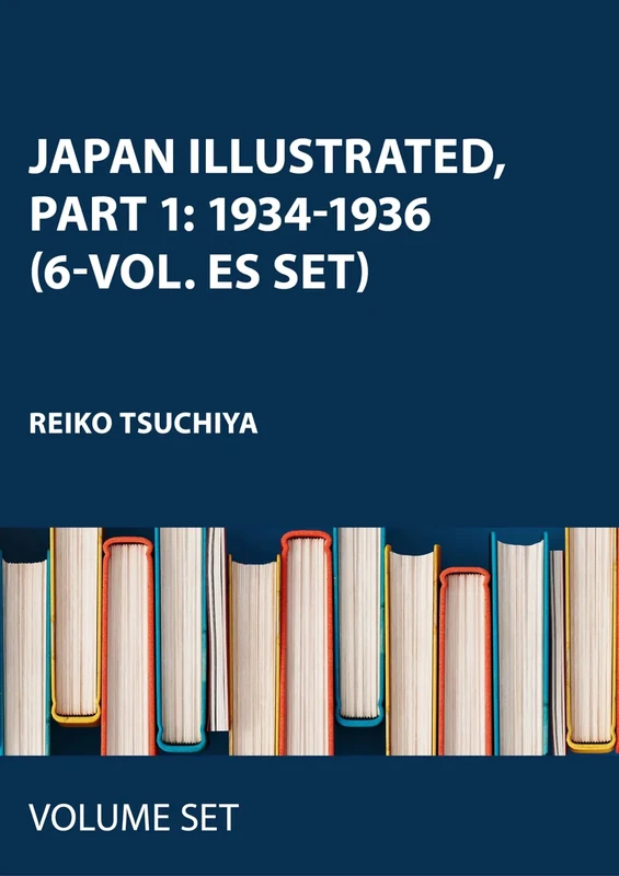 Japan Illustrated, Part 1: 1934-1936 (6-vol. ES set)