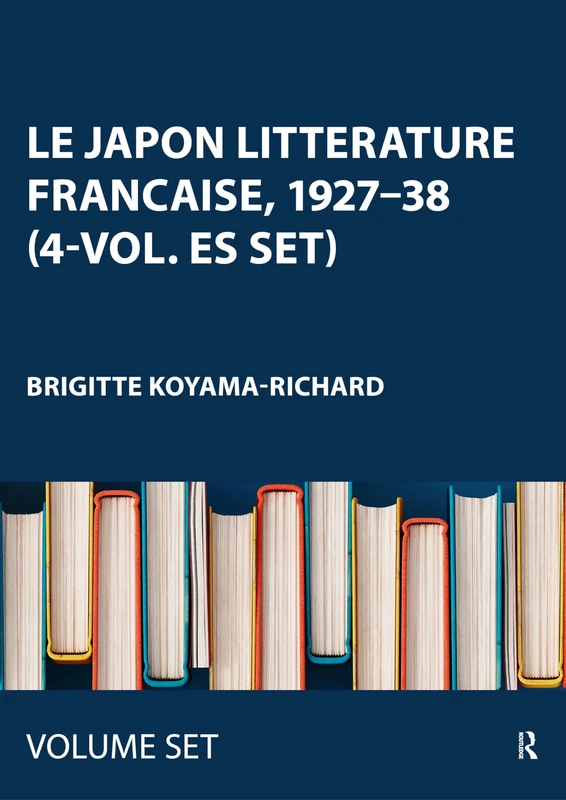 Le Japon litterature francaise, 1927–38 (4-vol. ES set)
